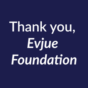 Dark blue image that says Thank you Evjue Foundation